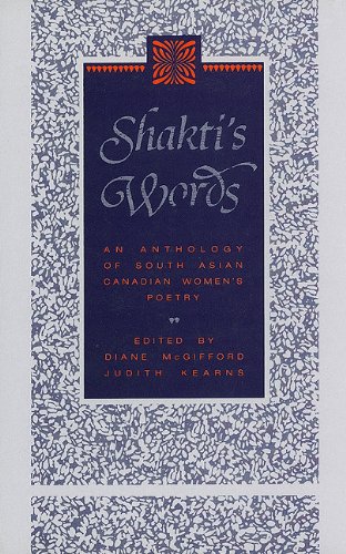 Imagen de archivo de Shakti's Words: Anthology of South Asian Canadian Women's Poetry: An Anthology of South Asian Canadian Women's Poetry a la venta por Hay-on-Wye Booksellers