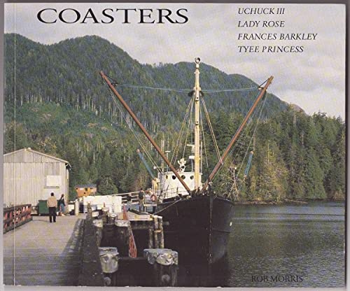 Stock image for Coasters: The Uchuck III, Lady Rose, Frances Barkley and Tyee Princess for sale by Berkshire Books