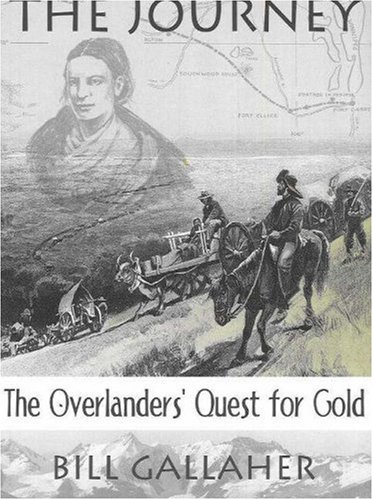 9780920663837: The Journey: The Overlanders' Quest for Gold