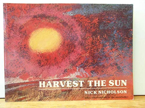 Harvest the Sun: solar construction in the snowbelt