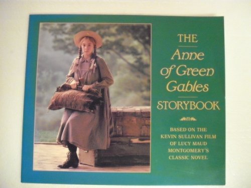 Beispielbild fr The Anne of Green Gables Storybook : Based on the Kevin Sullivan film of Lucy Maud Montgomery's classic Novel zum Verkauf von June Samaras