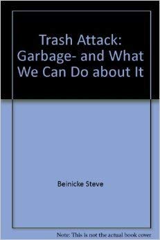 9780920668733: Trash Attack: Garbage, and What We Can Do About It