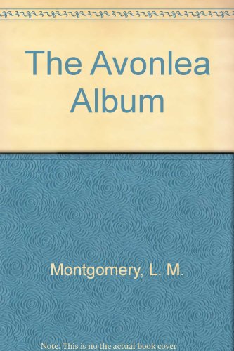 Imagen de archivo de The Avonlea Album a la venta por Better World Books
