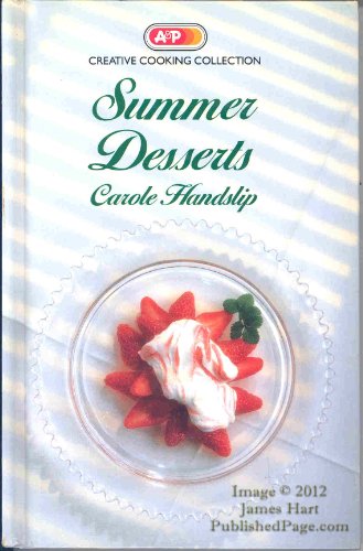Beispielbild fr Summer Desserts (A&P Creative Cooking Collection) zum Verkauf von Wonder Book