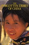 Beispielbild fr The Forgotten Tribes of China zum Verkauf von WorldofBooks