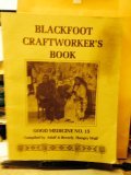 9780920698280: Blackfoot Craftworker's Book