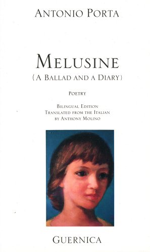 Imagen de archivo de Melusine : A Ballad & a Diary (Vol. 1) (Essential Poets Ser.) a la venta por B-Line Books