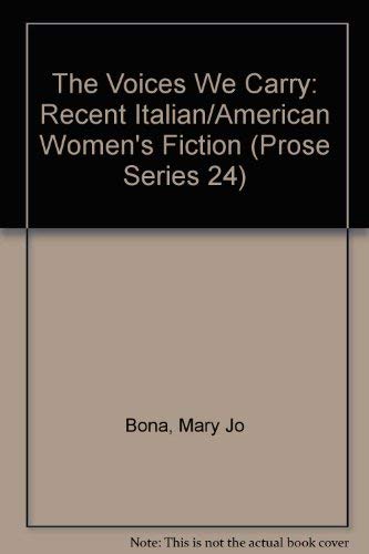 Stock image for The Voices We Carry Recent Italian/american Women's Fiction for sale by Catnap Books