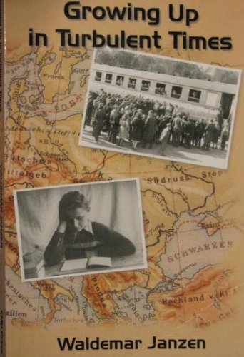 Stock image for Growing Up in Turbulent Times: Memories of Soviet Oppression, Refugee Life in Germany, and Immigrant Adjustment to Canada for sale by Books on the Web