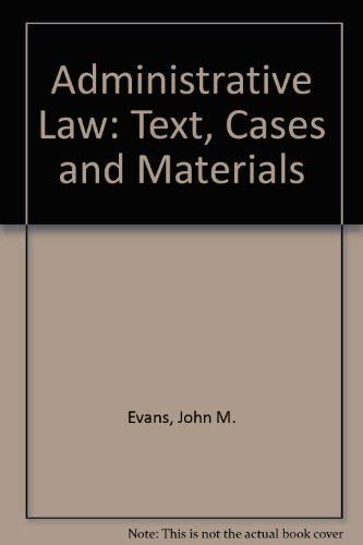 9780920722725: Administrative Law: Text, Cases and Materials