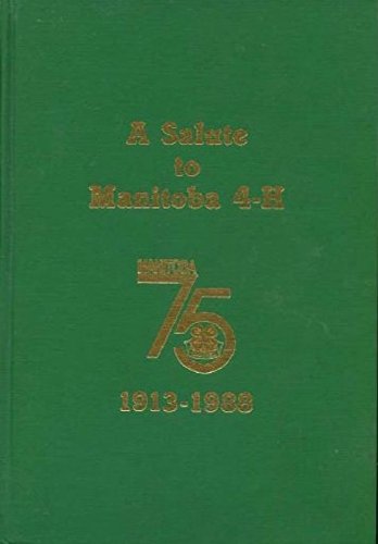 A Salute to Manitoba 4-H, 1913-1988