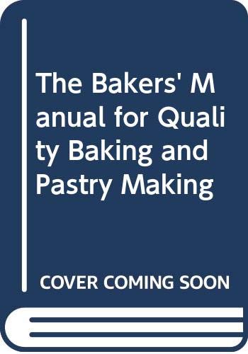 Stock image for The Bakers' Manual for Quality Baking and Pastry Making for sale by ThriftBooks-Atlanta