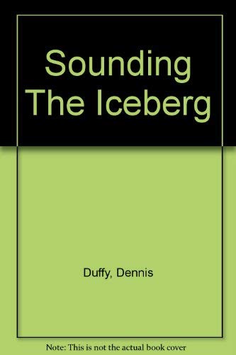 9780920763131: Sounding the Iceberg: An Essay on Canadian Historical Novels
