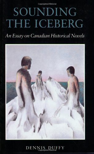 9780920763148: Sounding the Iceberg: An Essay on Canadian Historical Novels