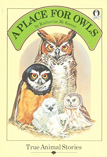 Beispielbild fr A Place for Owls: True Animal Stories zum Verkauf von SecondSale