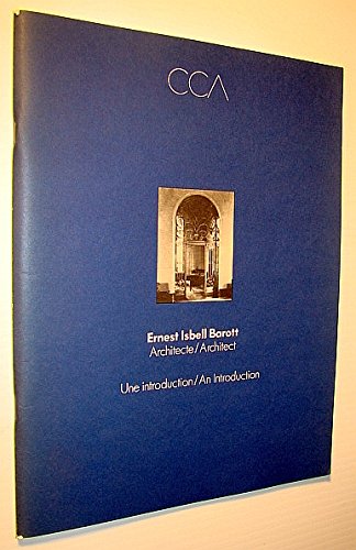 Stock image for Ernest Isbell Barott, architecte :; une introduction = Ernest Isbell Barott, architect : an introduction for sale by BIBLIOPE by Calvello Books