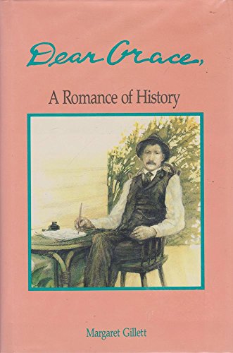 Stock image for DEAR GRACE: A Romance of History for sale by Archer's Used and Rare Books, Inc.
