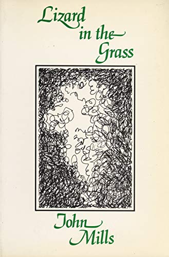 Lizard in the Grass (9780920802267) by Mills, John