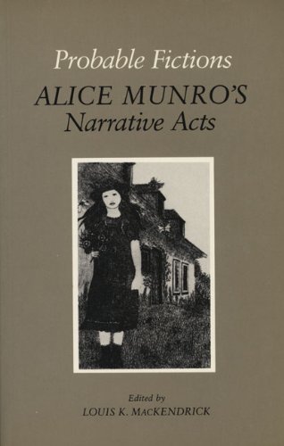 Stock image for Probable Fictions: Alice Munro's Narrative Acts for sale by ThriftBooks-Dallas
