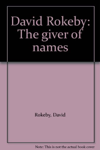 9780920810620: David Rokeby: The giver of names