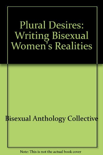 Stock image for Plural Desires: Writing Bisexual Women's Realities for sale by BooksRun