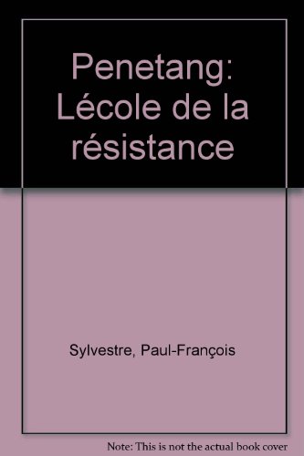 Beispielbild fr Penetang, l'ecole de la Resistance zum Verkauf von Eric James
