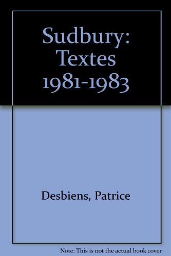 Stock image for Sudbury : textes 1981-1983 for sale by Les mots en page