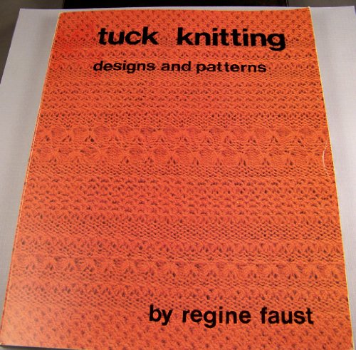 Beispielbild fr Tuck knitting: Designs and patterns zum Verkauf von Book Deals