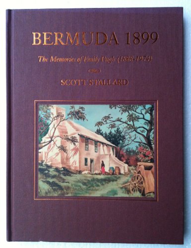 Stock image for Bermuda 1899: The Memories of Emily Pugh (1888-1974) for sale by ThriftBooks-Atlanta
