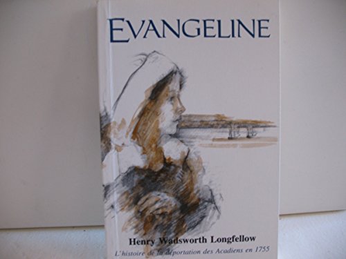 Stock image for Evangeline: Une Conte D'Acadie (French Edition) for sale by Anna's Books