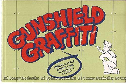Stock image for Gunshield Graffiti Unofficial Badges of Canada's Wartime Navy. Illustrations by L.B. Jenson for sale by Schooner Books Ltd.(ABAC/ALAC)