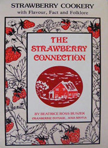 9780920852316: The Strawberry Connection (The Connection Cookbook Series)