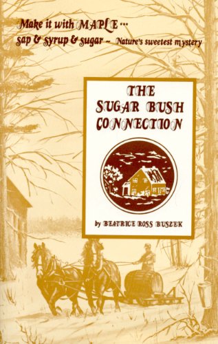 Imagen de archivo de Sugar Bush Connection (The Connection Cookbook Series) a la venta por Zoom Books Company