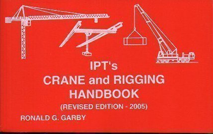 9780920855010: IPT's Crane and Rigging Handbook, Revised Edition
