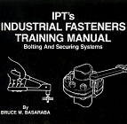 9780920855126: IPT's Industrial Fasteners Training Manual Bruce M. Basaraba