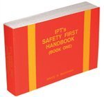 Stock image for IPT's Safety First Handbook for sale by Post Horizon Booksellers