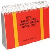 Beispielbild fr IPT's Safety First Training Manual (Book One) zum Verkauf von The Bookseller