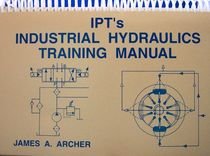 Stock image for IPT's Industrial Hydraulics Training Manual for sale by Better World Books