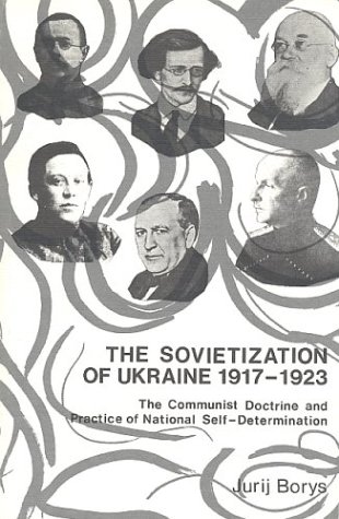 9780920862032: The Sovietization of Ukraine, 1917-1923: The Communist Doctrine and Practice of National Self-Determination