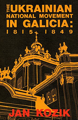 Imagen de archivo de The Ukrainian National Movement in Galicia, 1815-1849 (The Canadian library in Ukrainian studies) a la venta por Ergodebooks