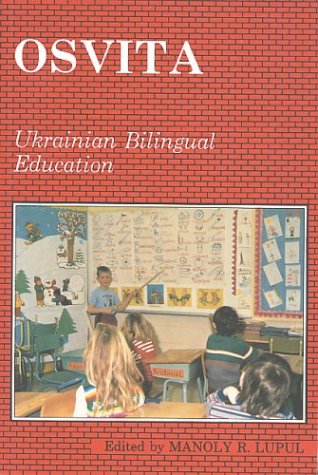 Imagen de archivo de Osvita: Ukrainian Bilingual Education (Canadian Institute Of Ukarinian Studies) a la venta por Edmonton Book Store