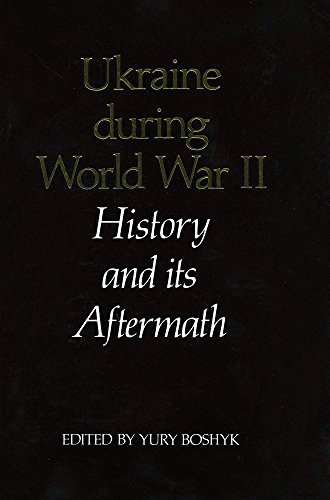 Imagen de archivo de Ukraine during World War II: History and Its Aftermath (Canadian Library in Ukrainian Studies) a la venta por Books Unplugged