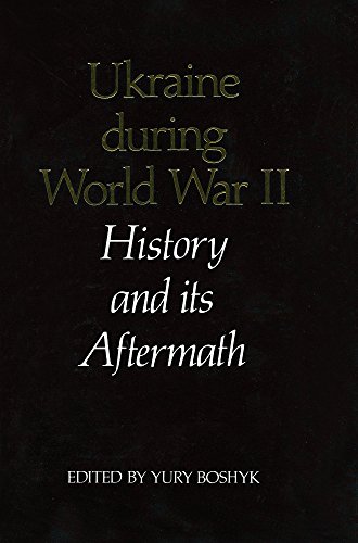 9780920862360: Ukraine during World War II: History and Its Aftermath (Canadian Library in Ukrainian Studies)