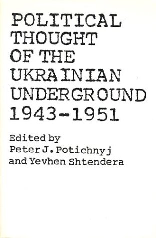 9780920862452: Political Thought of the Ukrainian Underground, 1943-1951