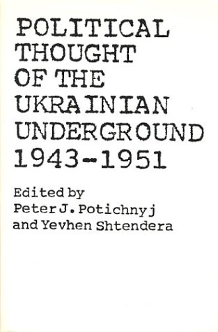 Stock image for Political Thought of the Ukrainian Underground, 1943-1951 for sale by Midtown Scholar Bookstore