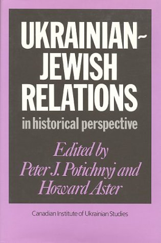 Stock image for Ukrainian-Jewish Relations in Historical Perspective for sale by Edmonton Book Store