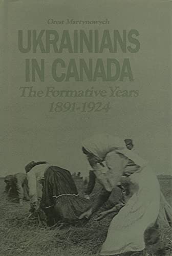 9780920862766: Ukrainians in Canada: The Formative Years, 1891-1924
