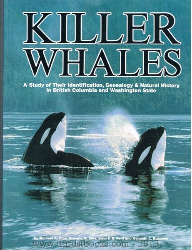 Imagen de archivo de Killer whales: A study of their identification, genealogy, and natural history in British Columbia and Washington State a la venta por Bank of Books