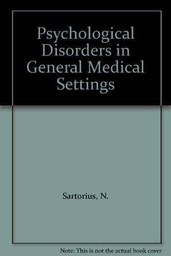 Psychological Disorders in General Medical Settings (9780920887592) by Sartorius, N.