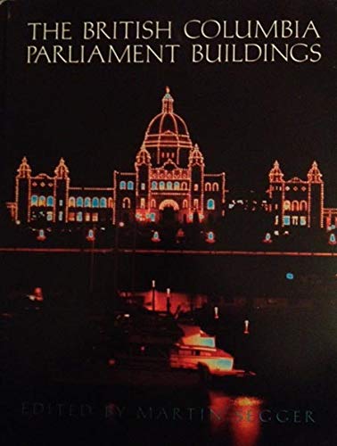 Stock image for The British Columbia Parliament buildings for sale by Russell Books